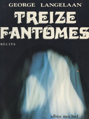 cover image of Treize fantômes